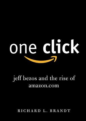 One click (Jeff Bezos and the rise of amazon.com), de Richard L. Brandt.