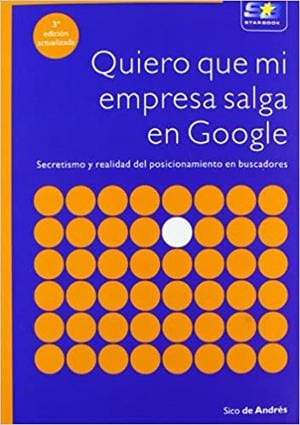 Quiero que mi empresa salga en Google. 3ª Edición