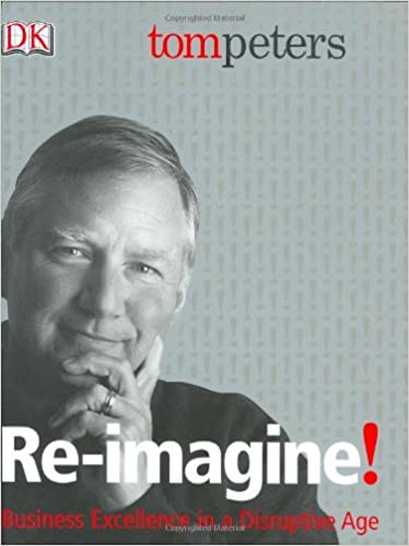 Re-Imagine! por: Thomas J. Peters